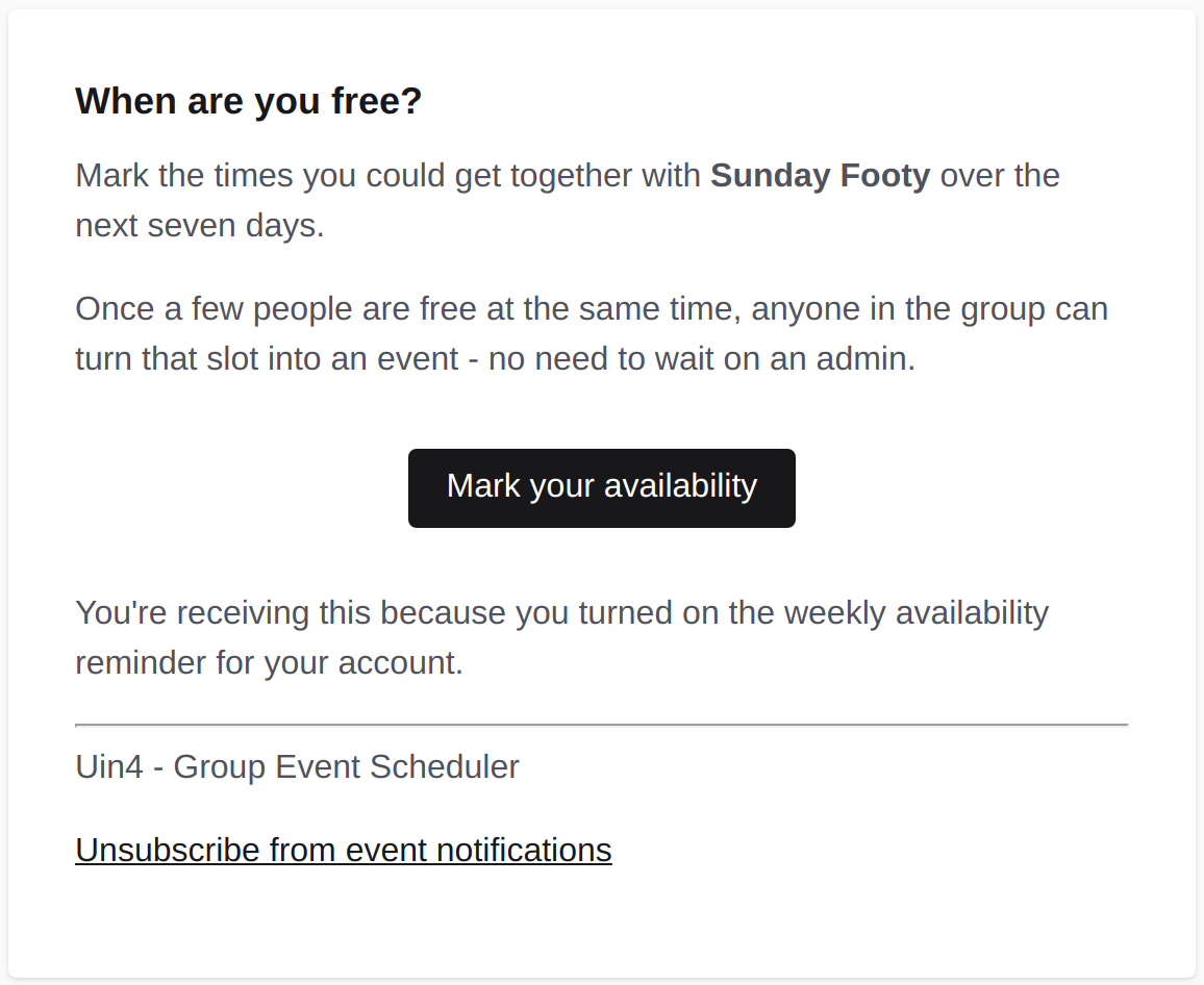 Example weekly reminder email, prompting you to mark your availability for the group